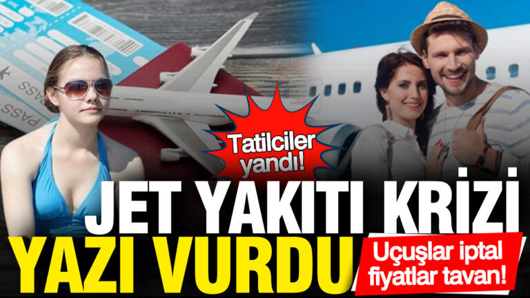 jet-yakiti-krizi-tatilcileri-vurdu-ucuslar-iptal-fiyatlar-tavan-UcZBFzh5-1