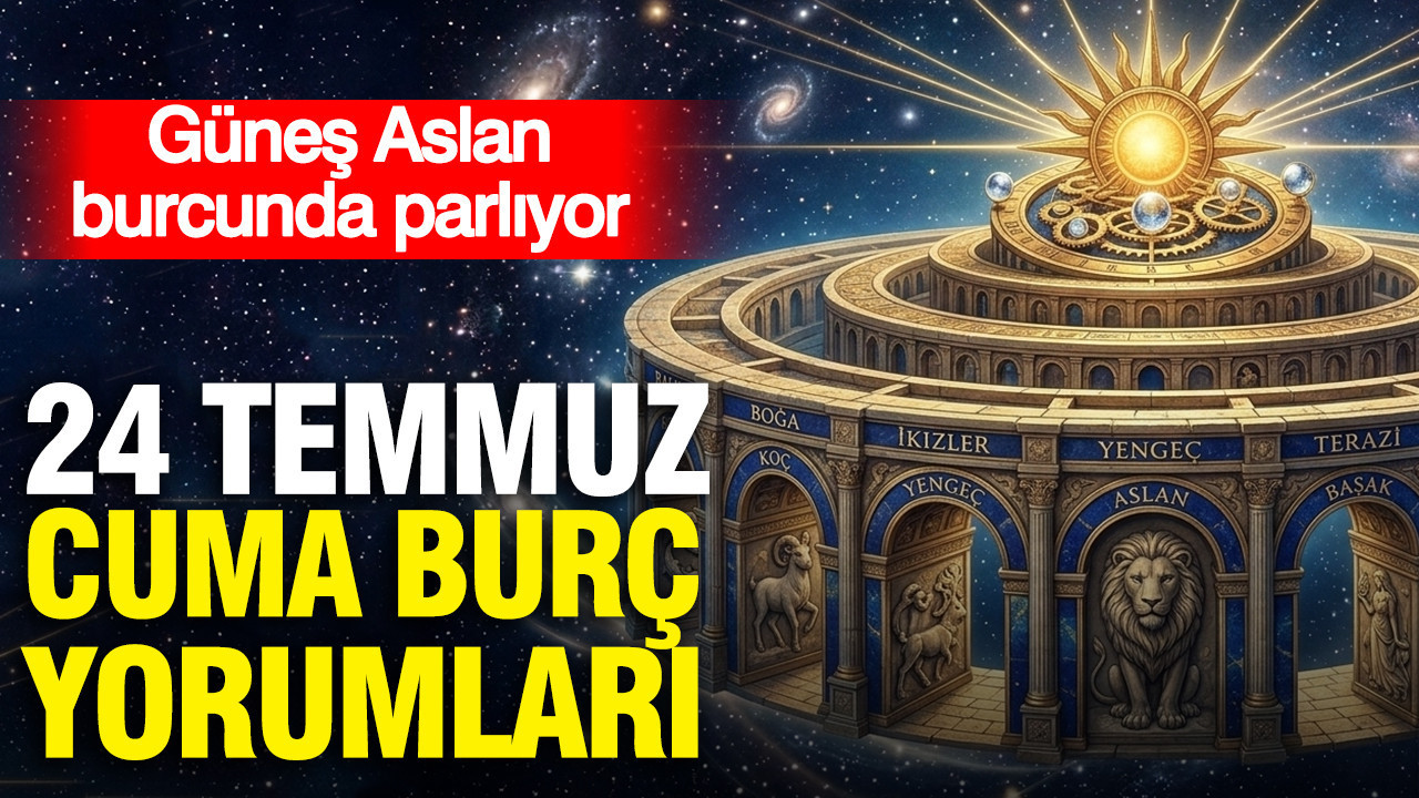 24 Temmuz Cuma günlük burç yorumları: Güneş Aslan burcunda parlıyor 24 temmuz cuma gunluk burc yorumlari gunes aslan burcunda parliyor 123Ud3sS